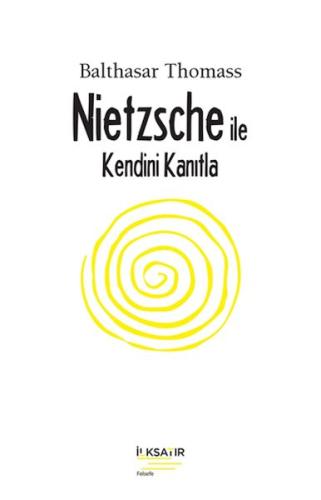 Nıetzsche İle Kendini Kanıtla Balthasar Thomass