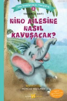 Nino Ailesine Nasıl Kavuşacak? Yasemin Katı