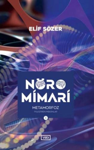 Nöromimari 3 – Beyin Sohbetleri Elif Sözer