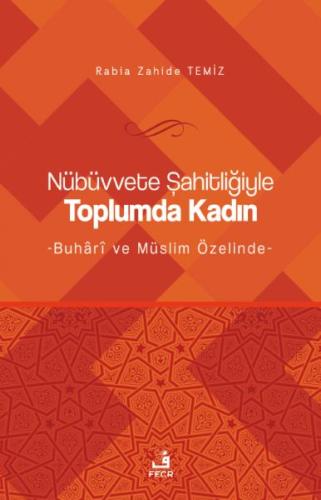 Nübüvvete Şahitliğiyle Toplumda Kadın