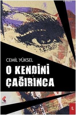 O Kendini Çağırınca Cemil Yüksel