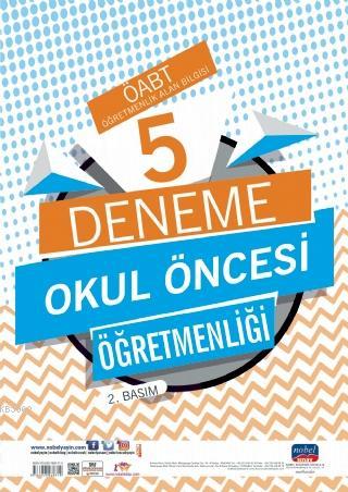 ÖABT Okul Öncesi Öğretmenliği - Öğretmenlik Alan Bilgisi - 5 Deneme Ko