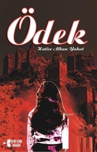 Ödek Hatice Alkan Yakut