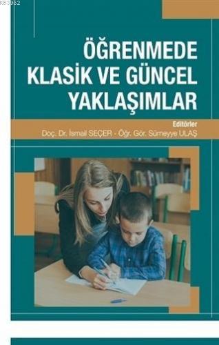 Öğrenmede Klasik ve Güncel Yaklaşımlar Sümeyye Ulaş