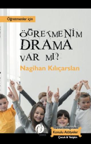 Öğretmenim Drama Var Mı? Nagihan Kılıçarslan