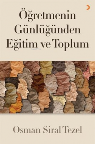 Öğretmenin Günlüğünden Eğitim ve Toplum Osman Sıral Tezel