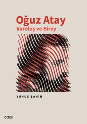 Oğuz Atay Varoluş ve Birey Yunus Şahin