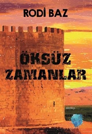 Öksüz Zamanlar Rodi Baz