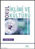 Okul İklimi ve Kültürü İhsan Topçu