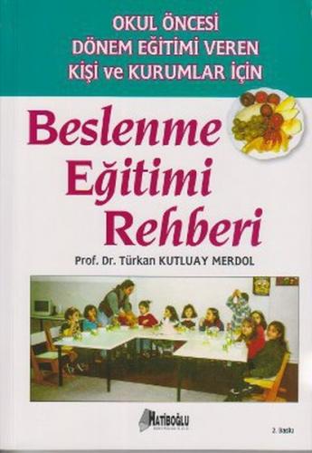 Okul Öncesi Dönem Eğitimi Veren Kişi ve Kurumlar İçin Beslenme Eğitimi