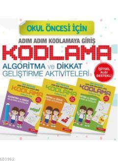 Okul Öncesi İçin Adım Adım Kodlamaya Giriş (3 Kitap Takım) Kolektif