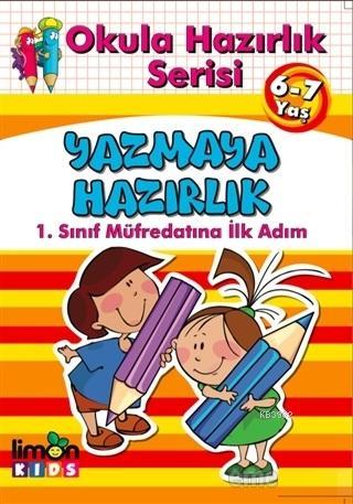 Okula Hazırlık Serisi 6-7 Yaş Yazmaya Hazırlık Kolektif