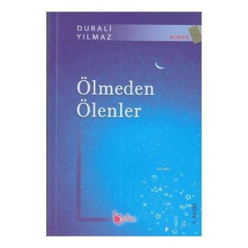 Ölmeden Ölenler Durali Yılmaz