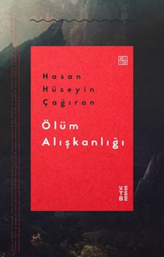 Ölüm Alışkanlığı Hasan Hüseyin Çağıran