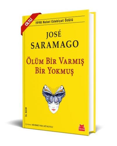 Ölüm Bir Varmış Bir Yokmuş - Ciltli Jose Saramago