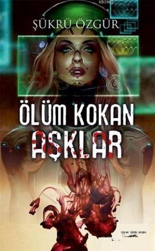 Ölüm Kokan Aşklar Şükrü Özgür