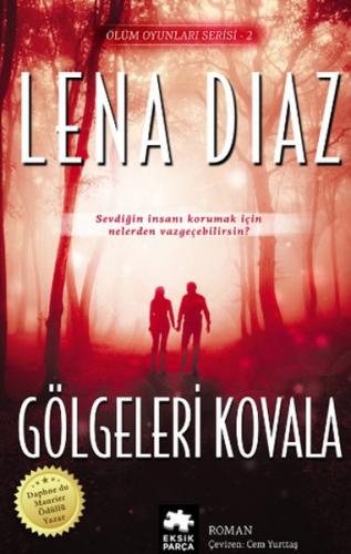 Ölüm Oyunları Serisi 2 - Gölgeleri Kovala Lena Diaz