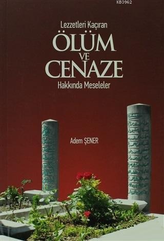 Ölüm ve Cenaze Adem Şener