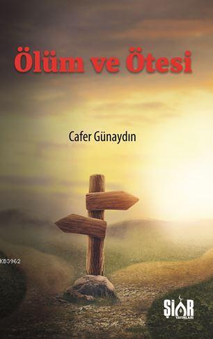 Ölüm ve Ötesi Cafer Günaydın