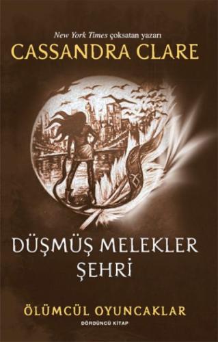 Ölümcül Oyuncaklar 4 Düşmüş Melekler Şehri Cassandra Clare