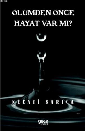 Ölümden Önce Hayat Var Mı? Necati Sarıca