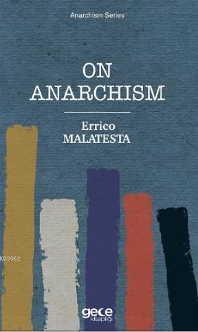 On Anarchism Errico Malatesta