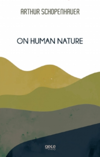 On Human Nature ARTHUR SCHOPENHAUER