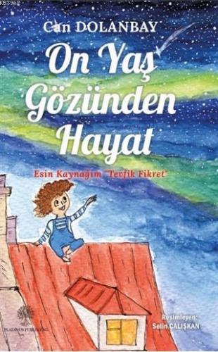 On Yaş Gözünden Hayat Esin Kaynağım "Tevfik Fikret" Can Dolanbay