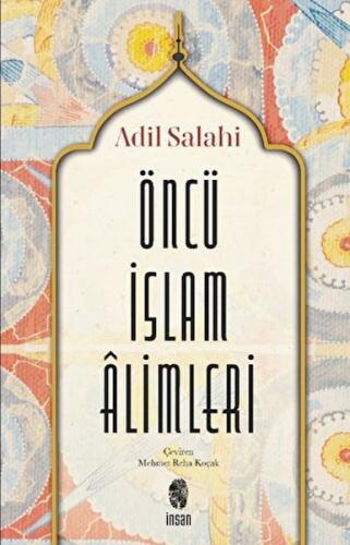 Öncü İslâm Âlimleri Adil Salahi