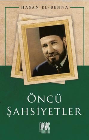 Öncü Şahşiyetler Hasan el-Benna