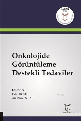 Onkolojide Görüntüleme Destekli Tedaviler Fatih Köse