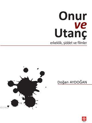 Onur ve Utanç Doğan Aydoğan