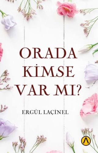 Orada Kimse Var mı? Ergül Laçinel