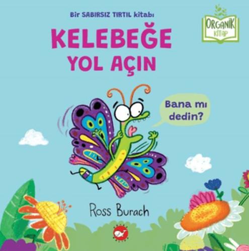 Organik Kitap - Kelebeğe Yol Açın Ross Burach