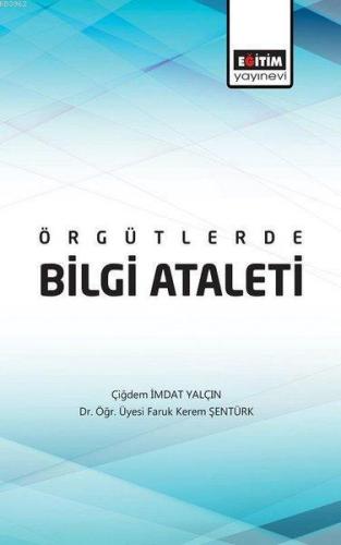 Örgütlerde Bilgi Ataleti Çiğdem İmdat Yalçın