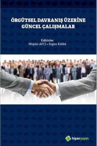 Örgütsel Davranış Üzerine Güncel Çalışmalar Müjdat Avcı