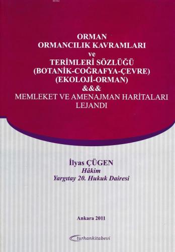 Orman, Ormancılık Kavramları ve Terimleri Sözlüğü an İlyas Çügen