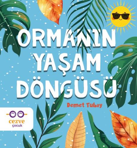 Ormanın Yaşam Döngüsü Demet Tubay