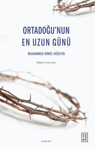 Ortadoğu’nun En Uzun Günü Muhammed Kâmil Hüseyin