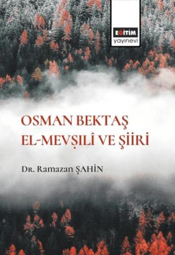 Osman Bektaş El Mevşili Ve Şiiri Ramazan Şahin