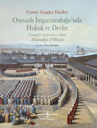 Osmanlı İmparatorluğu’nda Hukuk Ve Devlet,Avrupa’yı Aydınlatan Adam Mo