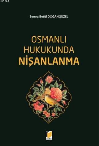 Osmanlı Hukukunda Nişanlanma Semra Betül Doğangüzel