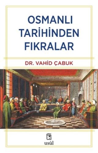 Osmanlı Tarihinden Fıkralar Dr. Vahid Çabuk