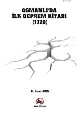 Osmanlı'da İlk Deprem Kitabı Lemi Akın