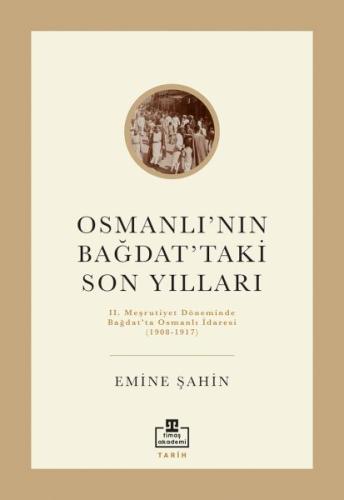 Osmanlının Bağdattaki Son Yılları Emine Şahin