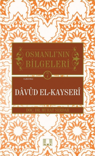 Osmanlı'nın Bilgeleri 7: Davud El-Kayseri Murat Serdar