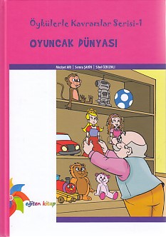 Öykülerle Kavramlar Serisi 1 - Oyuncak Dünyası (Ciltli) Meziyet Arı-Se