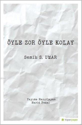 Öyle Zor Öyle Kolay Semih S. Umar