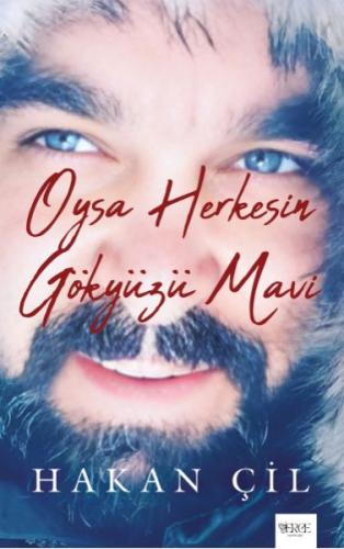 Oysa Herkesin Gökyüzü Mavi Hakan Çil