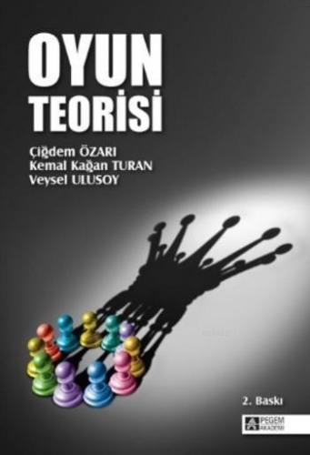 Oyun Teorisi Çiğdem Özarı